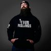 Your Feelings Unisex Hoodie